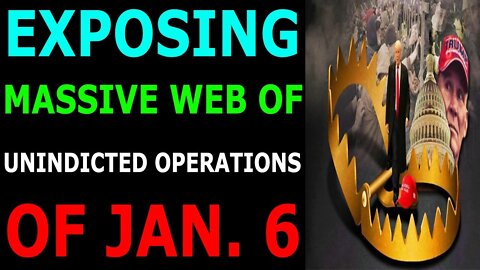 EXPOSING MASSIVE WEB OF UNINDICTED OPERATIONS OF 6/1 - TRUMP NEWS