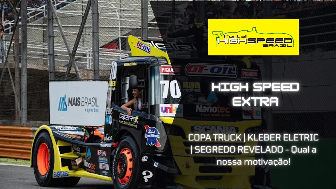 COPA TRUCK | KLEBER ELETRIC | SEGREDO REVELADO | HIGH SPEED EXTRA | TEMPORADA 2 | EPISODIO 12