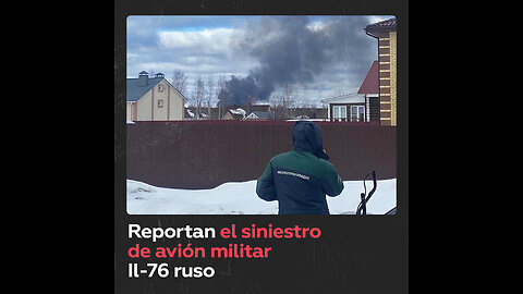 Se estrella un avión de transporte militar Il-76 ruso con 15 personas a bordo