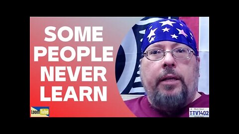 SOME PEOPLE NEVER LEARN - 102421 TTV1402