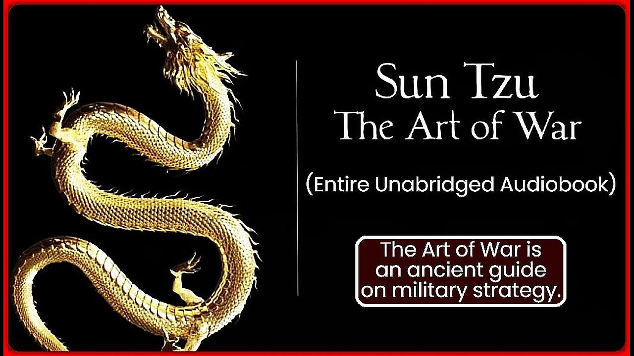 🚨👀📢• SUN TZU • THE ART OF WAR 🐉| (ENTIRE UNABRIDGED AUDIOBOOK) • 🕞1H 13M