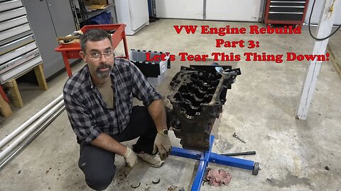 VW Engine Rebuild Part 3: Time To Tear It Down!