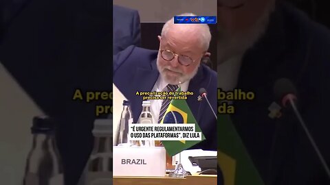 "É urgente regulamentarmos o uso das plataformas", diz Lula.