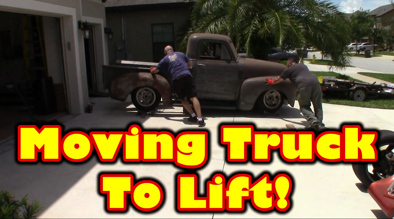 PART 25 - 1952 Chevy 3100 - Moving Truck To Lift!