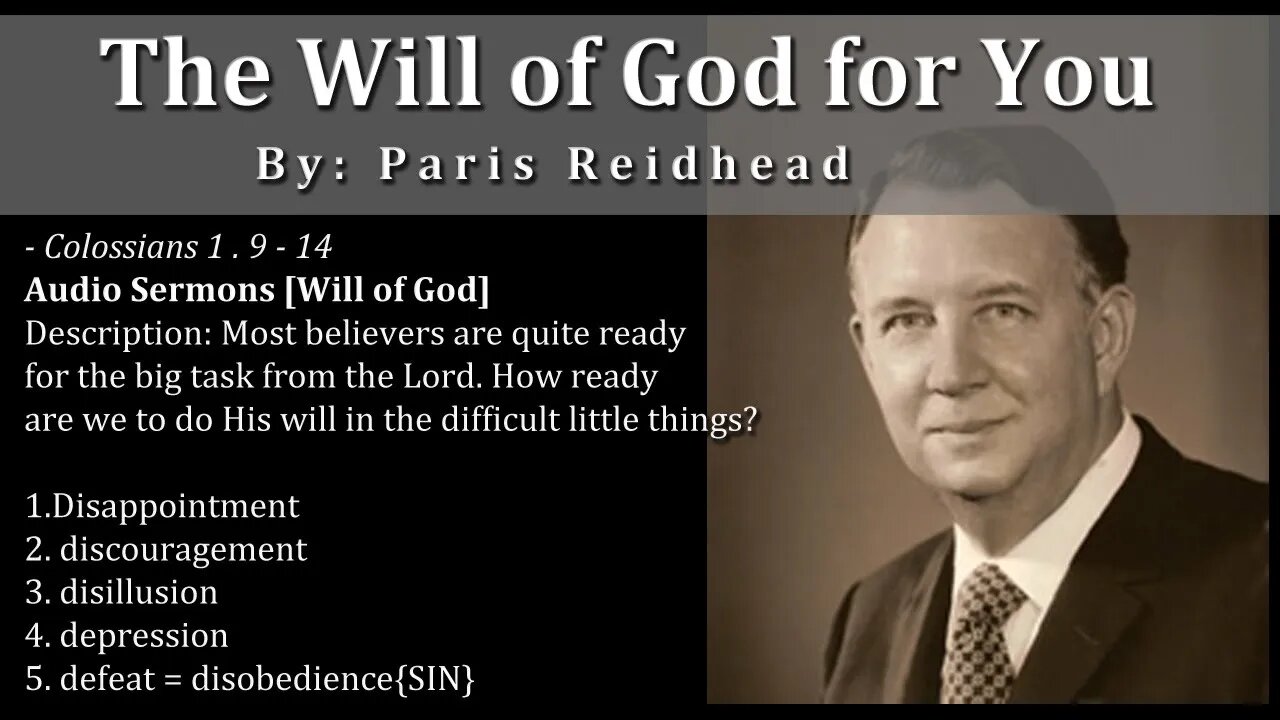 The Will of God for You - Paris Reidhead Sermon