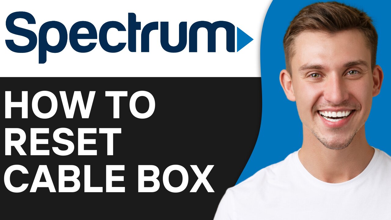 HOW TO RESET SPECTRUM CABLE BOX