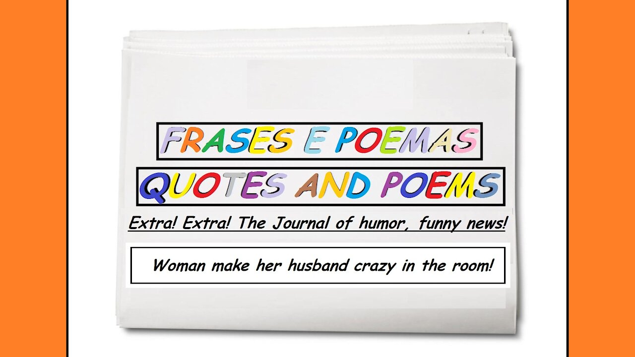 Funny news: Woman make her husband crazy in the room! [Quotes and Poems]