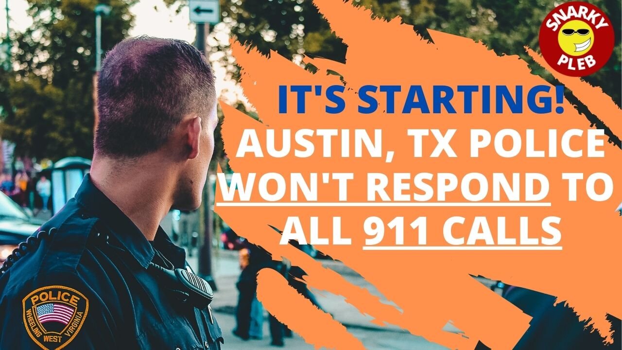 Police Cutbacks In Austin, TX Means Police In Austin Won't Reply To All 911 Calls Any Longer.