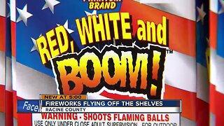 Fireworks flying off shelves in Racine County