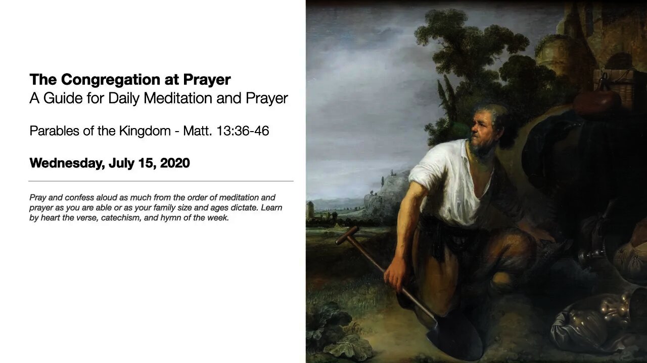 Parables of the Kingdom - The Congregation at Prayer for July 15, 2020