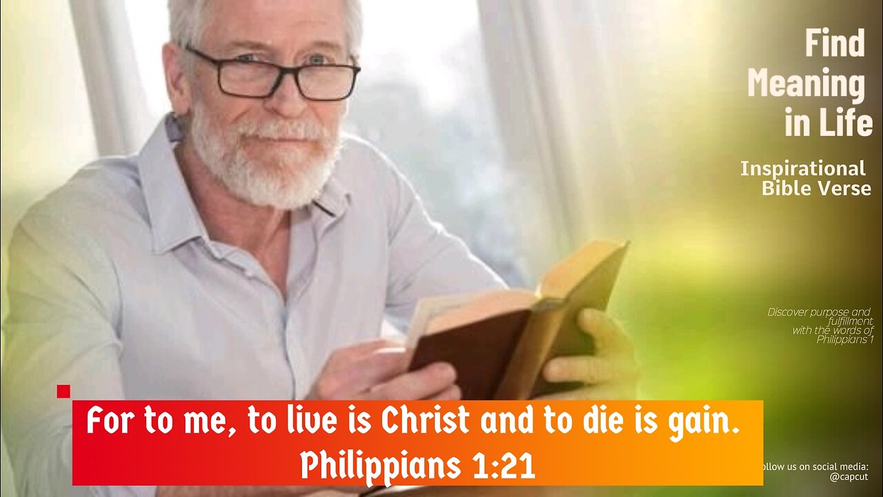 For to me, to live is Christ and to die is gain. Philippians 1:21