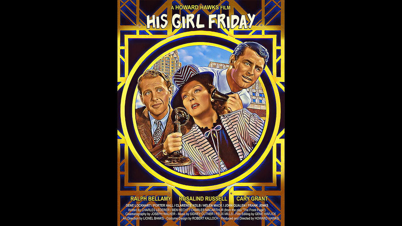 His Girl Friday (1940) Dir Howard Hawkes