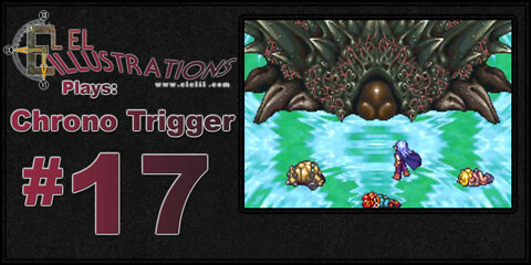 El El Plays Chrono Trigger Episode 17: What Smells Like Fried Chicken?