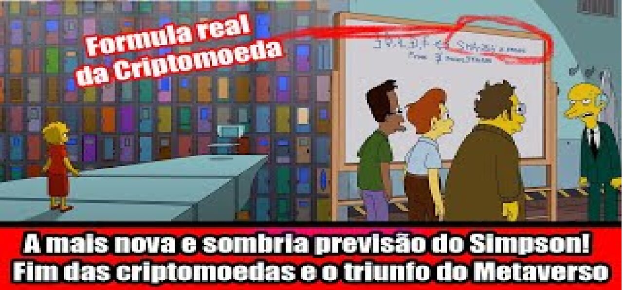 A mais nova e sombria previsão do Simpson! Fim das criptomoedas e o triunfo do Metaverso