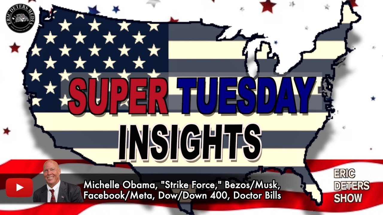 Super Tuesday Insights | Eric Deters Show