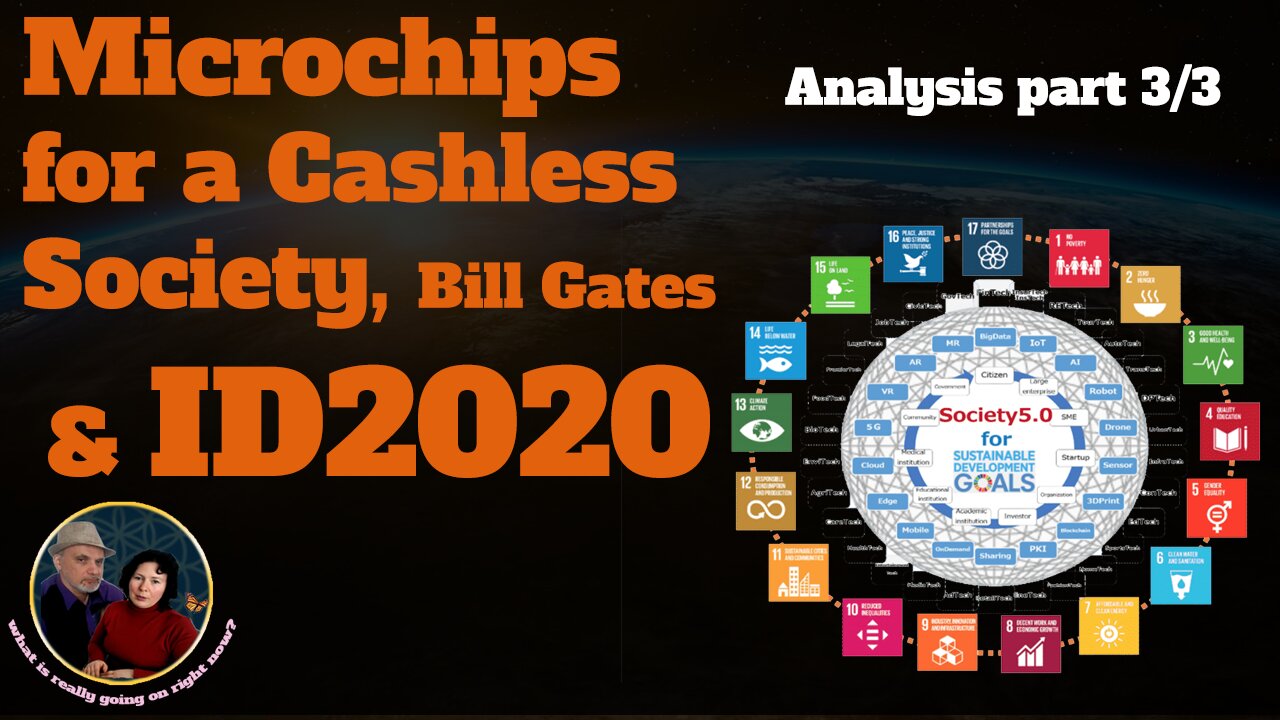 Microchips for a Cashless Society | Bill Gates & ID2020. Analysis part 3 of 3