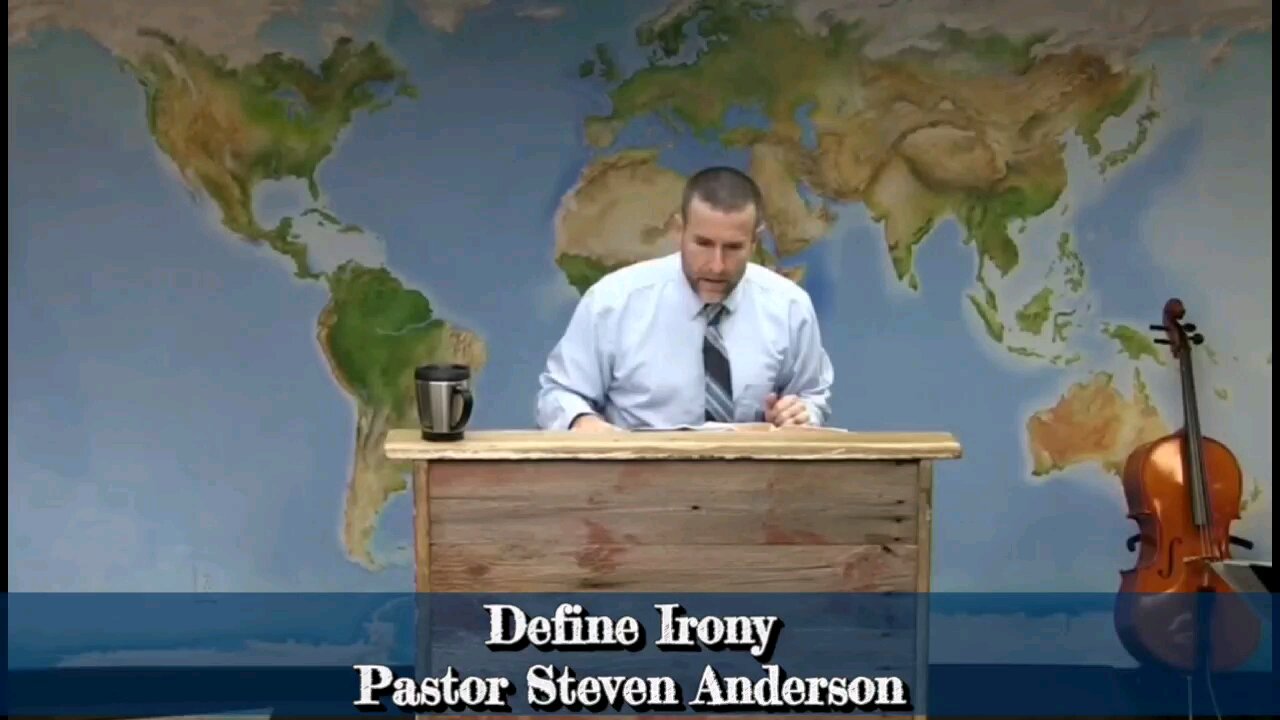 Define Irony | Pastor Steven Anderson