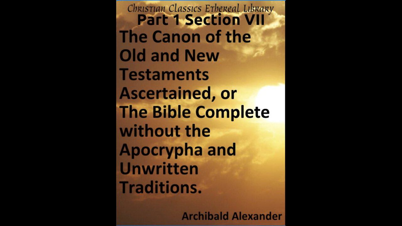 The Canon of the Old and New Testaments, Part 1 Section 7