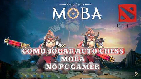 COMO JOGAR AUTO CHESS MOBA DOTA 2 MOBILE NO PC COM LD PLAYER