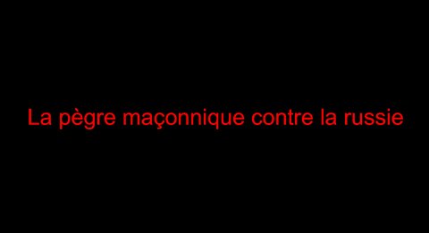 La pègre maçonnique contre la Russie