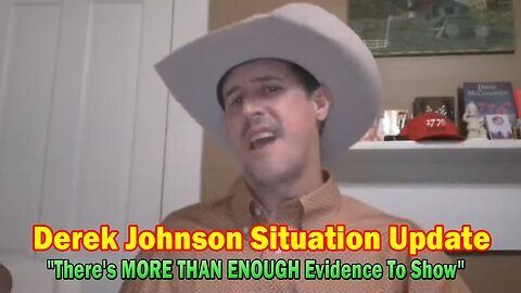 Derek Johnson Situation Update Aug 6- 'There's MORE THAN ENOUGH Evidence To Show'