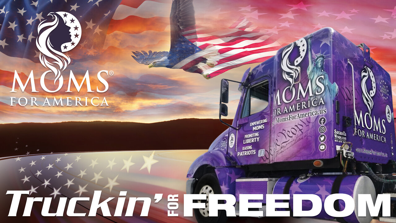 Moms for America Update on the Truckin' for Freedom Tour