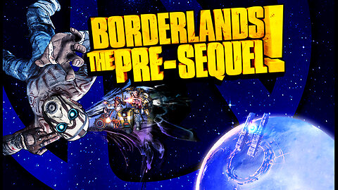 PC | BORDERLANDS THE PRE SEQUEL | PLAYTHROUGH #2 | INTELLIGENCES OF AN ARTIFICIAL PERSUASION