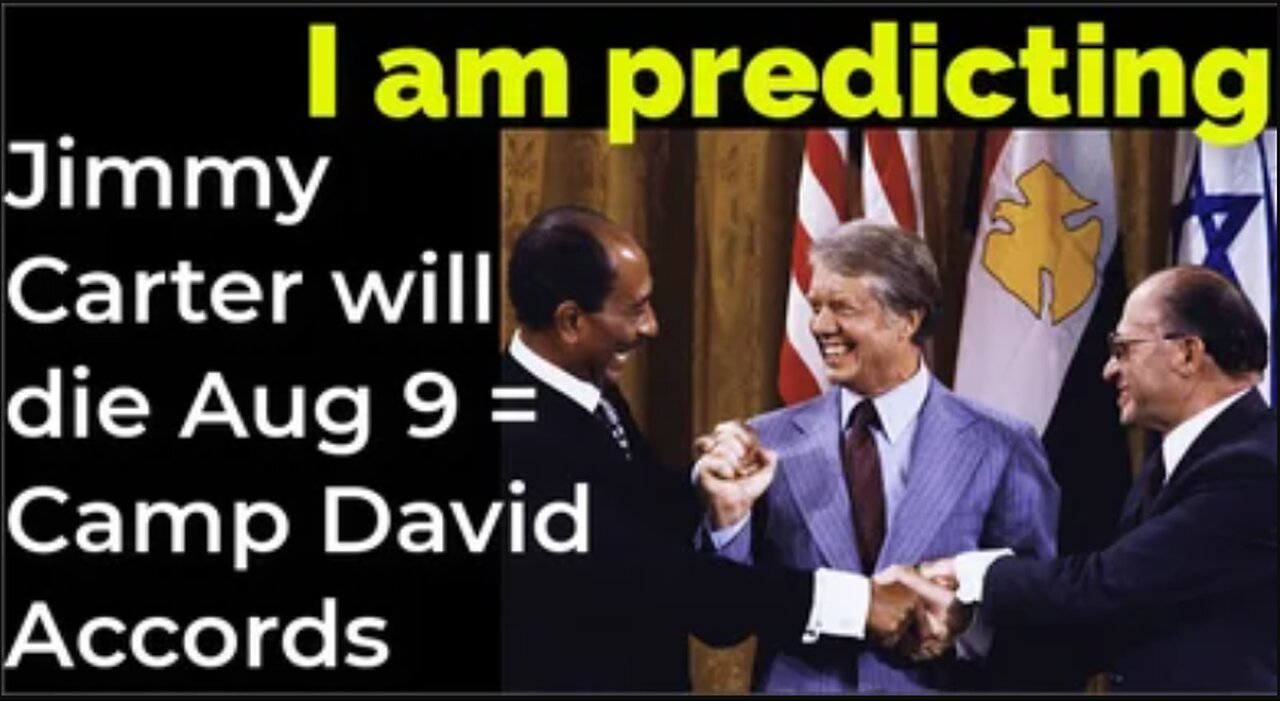 Prediction: Jimmy Carter will die August 9 = Camp David Accords