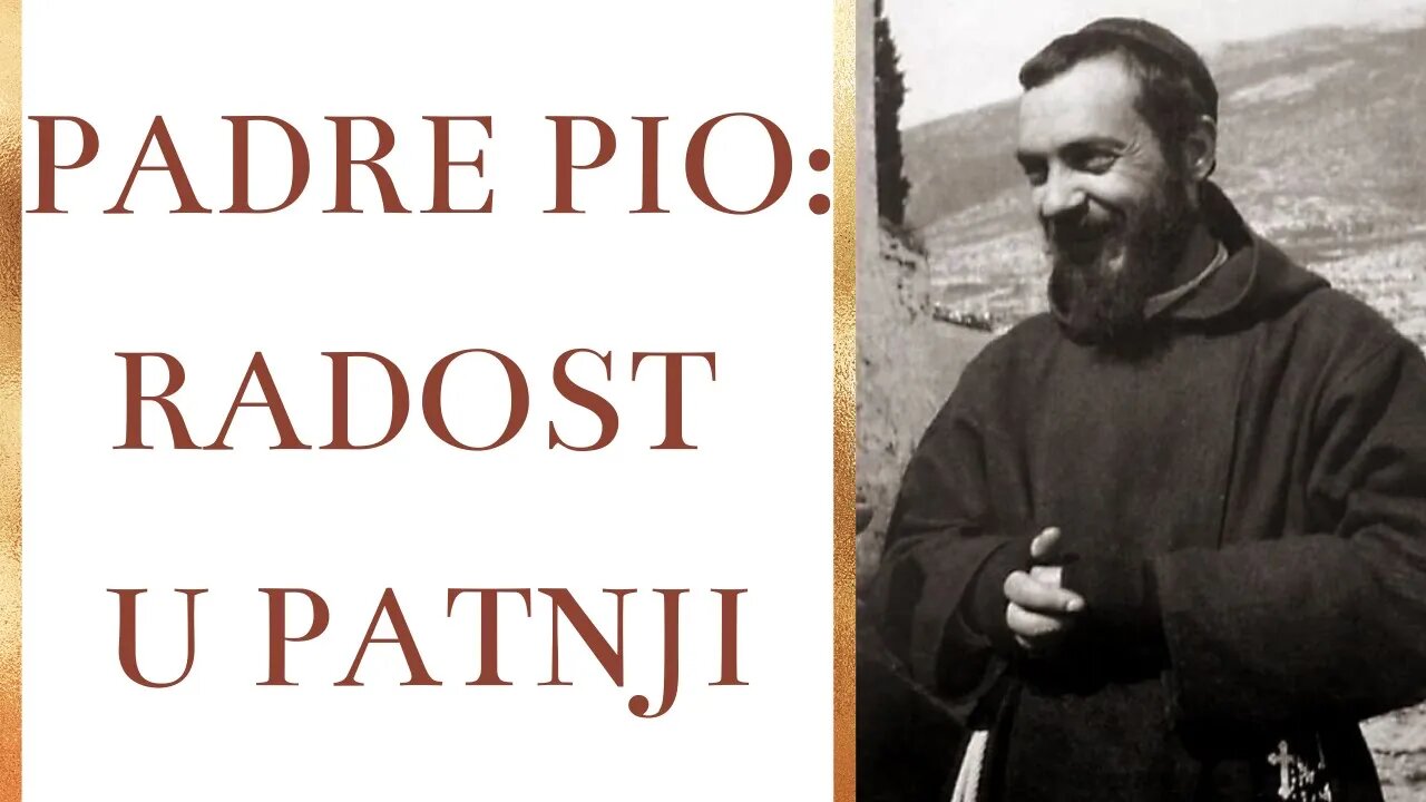 Padre Pio: Radost u patnji