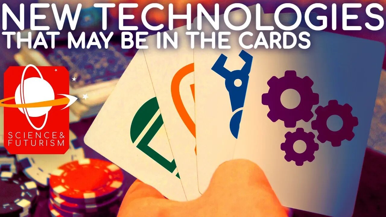 New Technologies that May be in the Cards