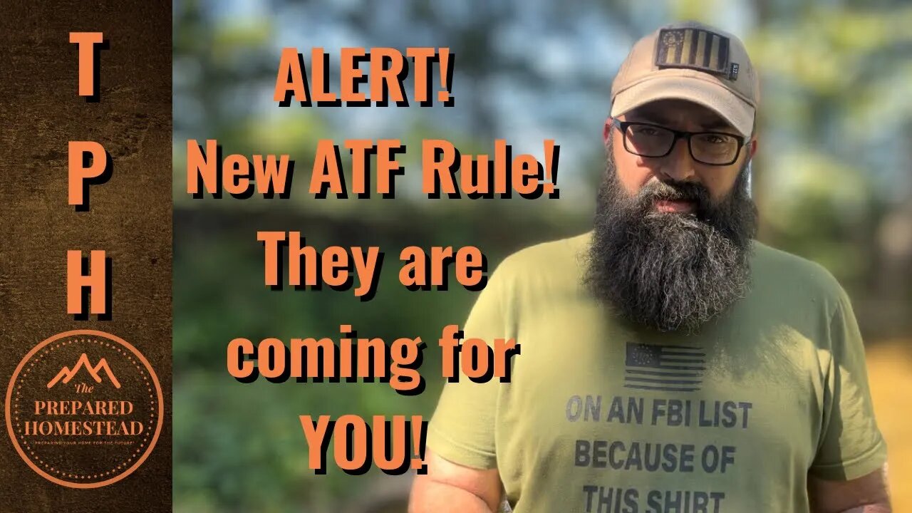 ALERT! New ATF rule! They are coming for you!