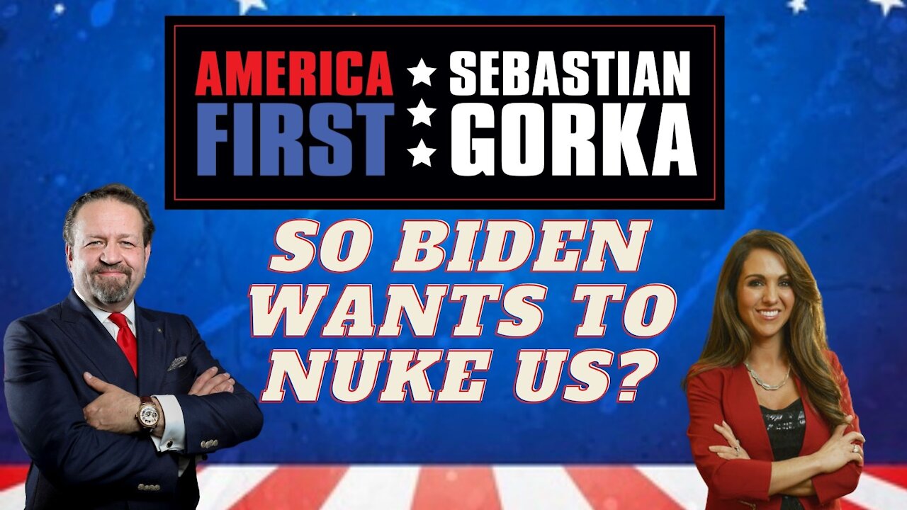 So Biden wants to nuke us? Rep. Lauren Boebert with Sebastian Gorka on AMERICA First