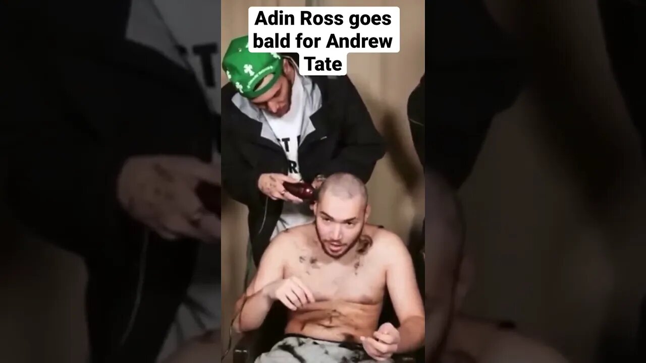 Adin Ross finally goes bald for Andrew Tate