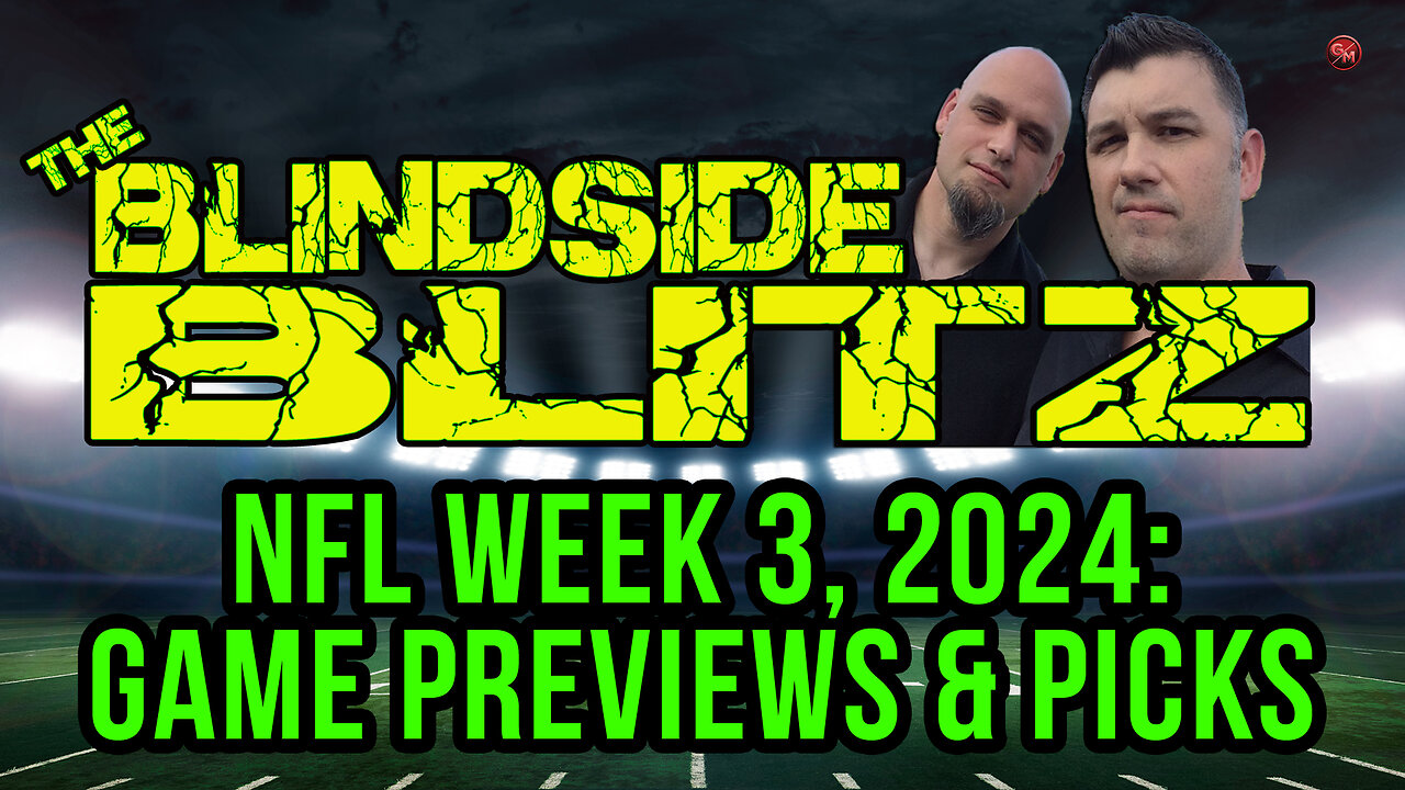 NFL Week 3, 2024 Game Previews | Blindside Blitz EP 22