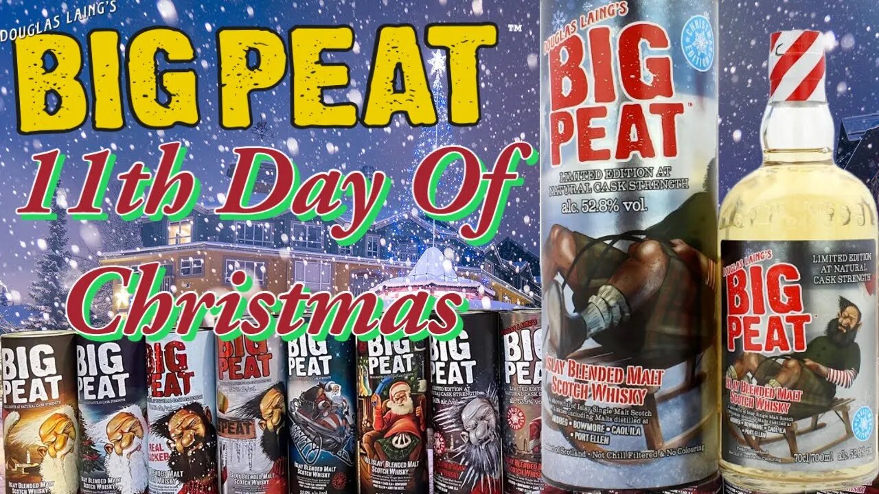 On The ￼11th Day of Christmas My True Love Gave to Me Big Peat Batch 11 2021