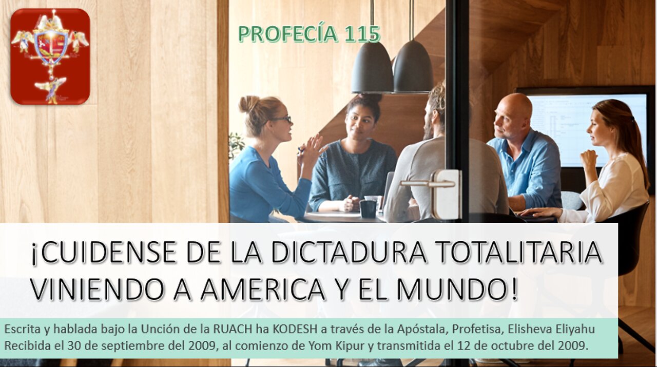 PROFECÍA 115 - CUIDENSE DE LA DICTADURA TOTALITARIA