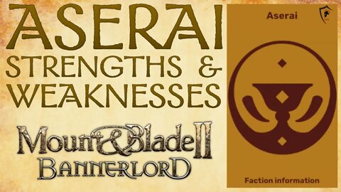 Mount & Blade Bannerlord - Aserai Strengths & Weaknesses (Overview)