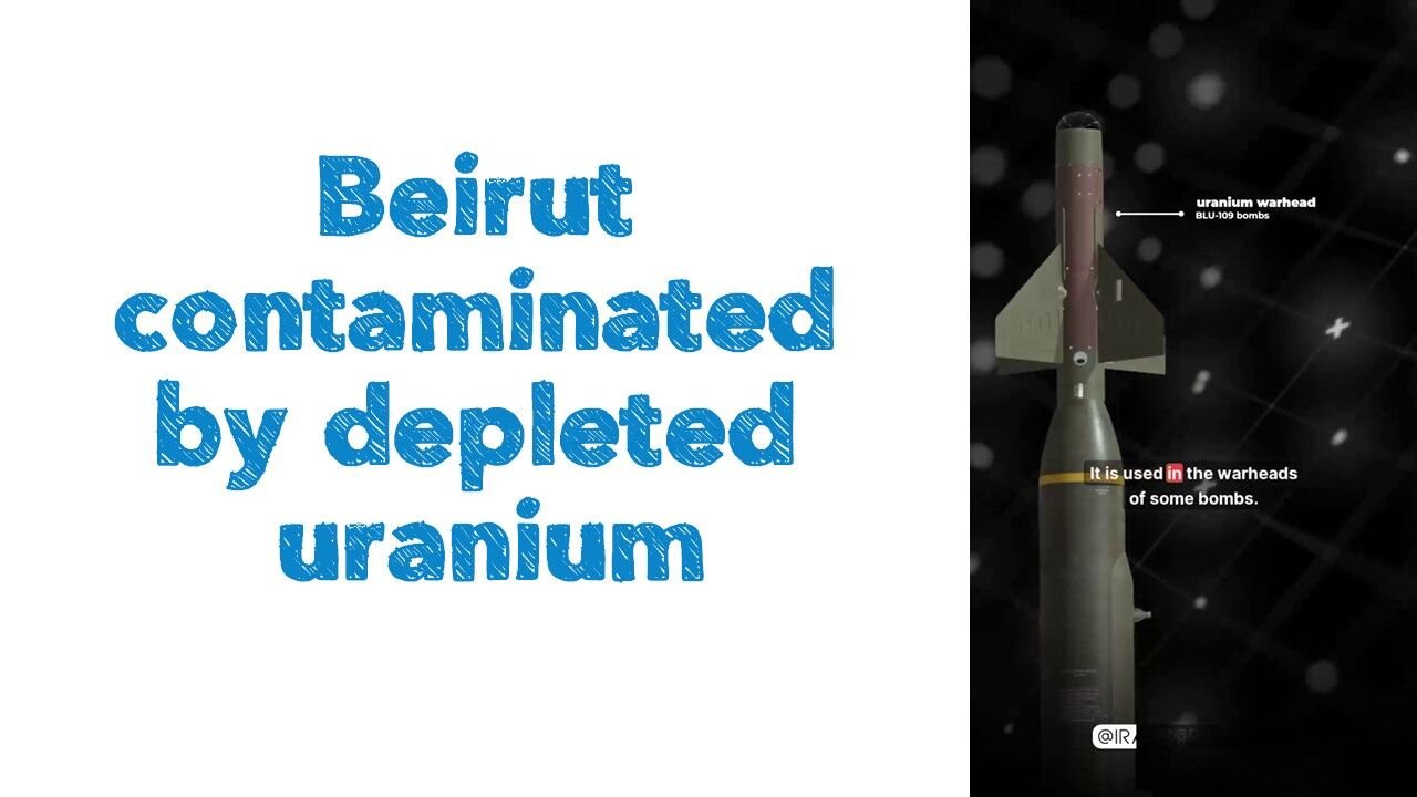 Beirut contaminated by depleted uranium