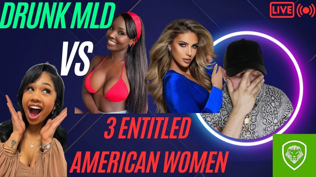 DRUNK MLD vs 3 Entitled American Women on @ValuetainmentMoney (pt.2) - IWAM ep. 606