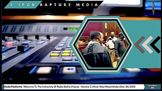 Welcome To The University Of Radio Biafra | Hausa - Service 2 | Host: Mazi Nwachineke | Dec 30, 2022