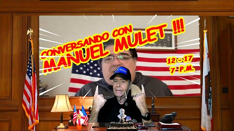 CONVERSANDO CON MANUEL MULET 12.17 - 7 PM