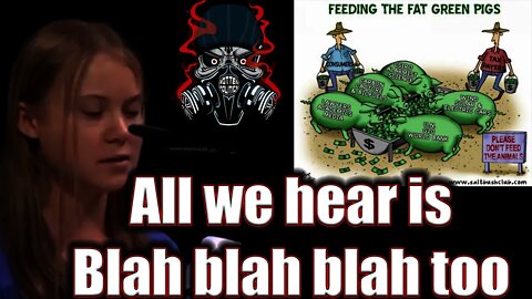 Greta Thunderface making more sense than usual
