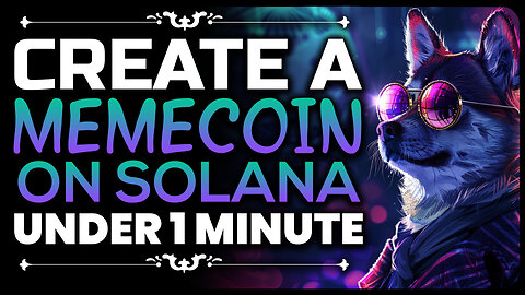 Create a Solana Memecoin Under 1 Min (No Coding)