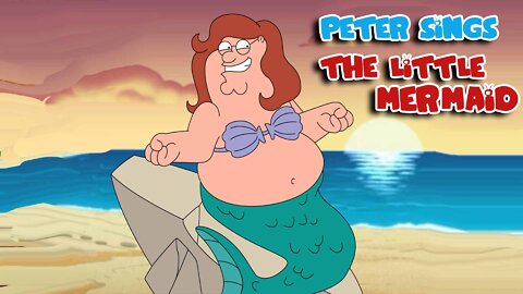 Little Mermaid "Part of Your World" Except Family Guy Characters are singing