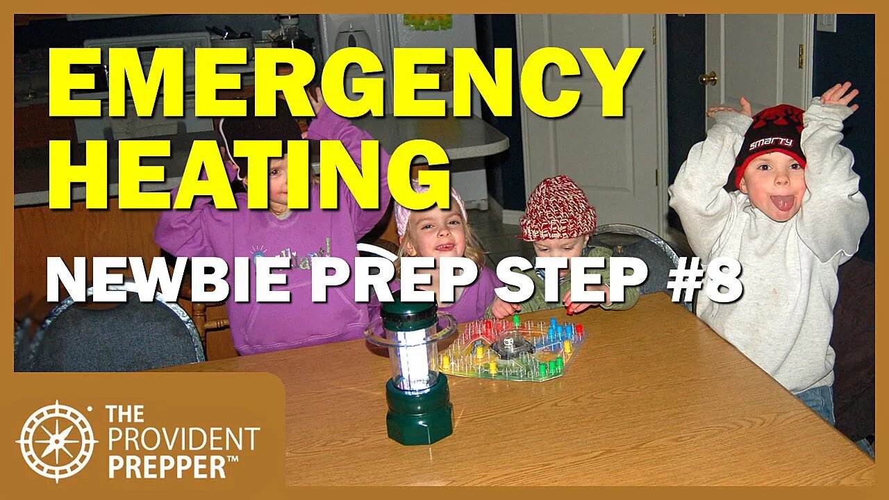 Newbie Prepper Step 8 - Power Outage Emergency Heating