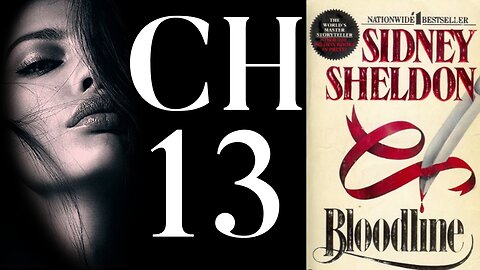 Bloodline Chapter 13 by Sidney Sheldon audiobook