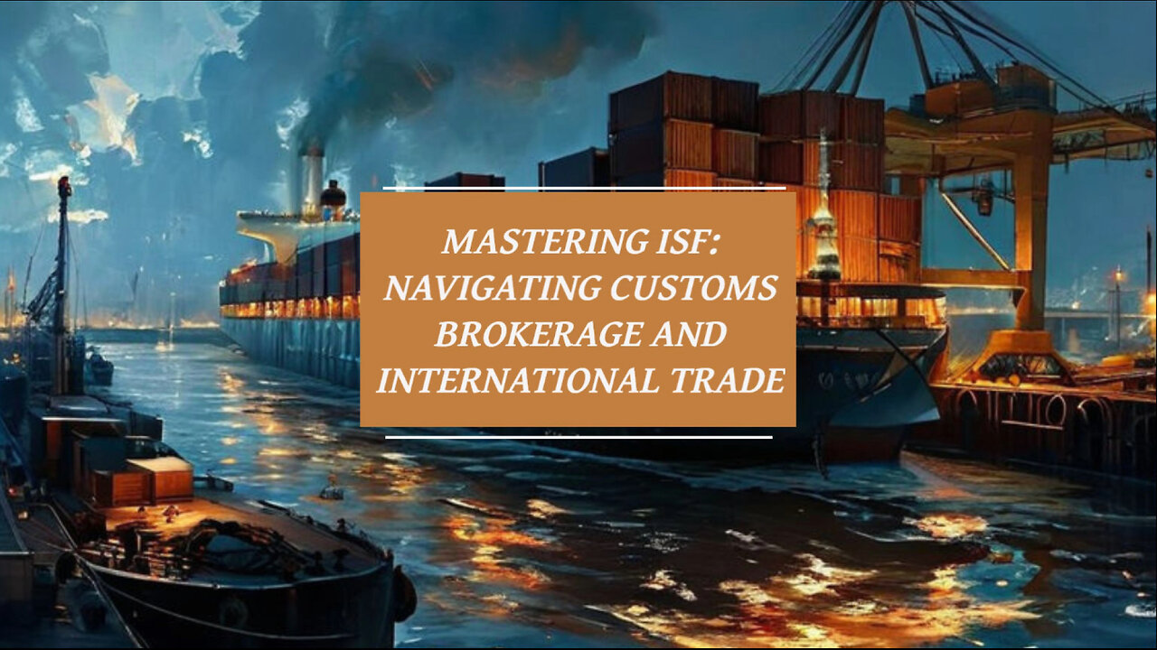 Mastering Importer Security Filing: The Key to Smooth Customs Clearance