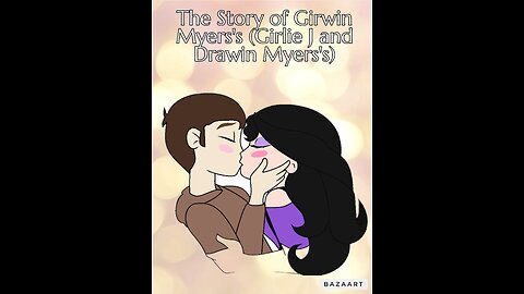 The Story of Girwin Myers's (Girlie J and Darwin Myers's) Trailer