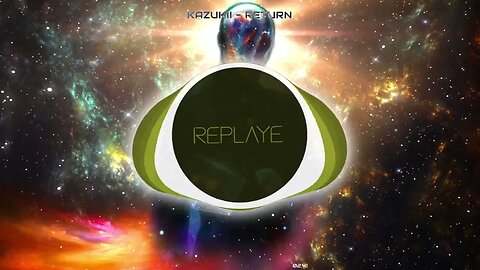 KAZUKII - Return | Replaye