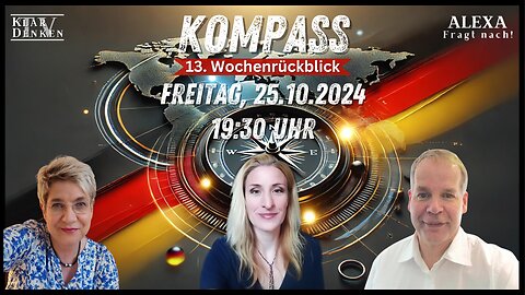 🔵💥LIVE | KOMPASS - 13. Wochenrückblick mit Alexa, Stefan und Limara (Corona Bavaria)💥